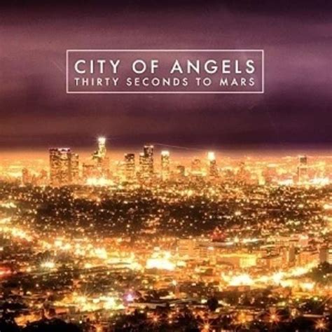 thirty seconds to mars city of angels lyrics|30 Seconds To Mars .